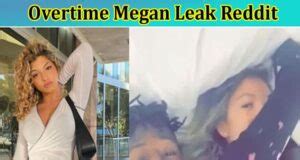 overtime megan all leaks|OVERTIME MEGAN LEAKED TWITTER VIDEO